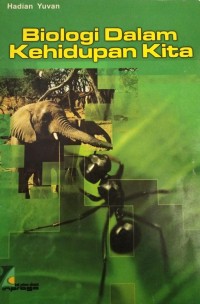 Image of BIOLOGI DALAM KEHIDUPAN KITA