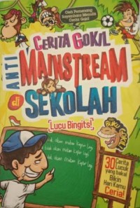 Image of Cerita Gokil Anti Mainstream di Sekolah