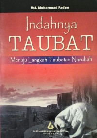 Image of INDAHNYA TAUBAT : MENUJU LANGKAH TAUBATAN NASUHAH