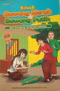 Image of Kisah Bawang Merah & Bawang Putihdan Dongeng Terkenal Lainnya